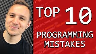 10 Mistakes New Programmers Make