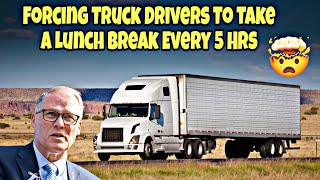 Forcing All Truck Drivers To Take A Lunch Break Every 5 Hrs 🤯 FMCSA Steps In 😵