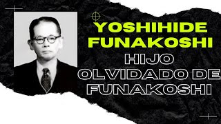 🥋 Giei Yoshihide Funakoshi 😔 el hijo olvidado del maestro Gichin Funakoshi