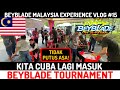 TIDAK PUTUS ASA! Kita Cuba Lagi Masuk Beyblade Tournament! | Beyblade Malaysia Experience Vlog #15