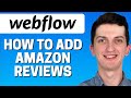 How To Add Amazon Reviews In Webflow