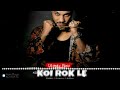 koi rok le raftaar rap flow mindblowing motivation song latest unreleased