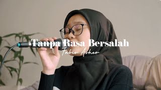 Tanpa Rasa Bersalah - Fabio Asher (Cover by Indah Anastasya)