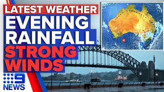 Evening downpour for Sydney, Gale force winds in Melbourne | Weather | 9 News Australia
