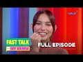 Fast Talk with Boy Abunda: Kyline Alcantara at Mavy Legaspi, may label na ba? (Full Episode 99)