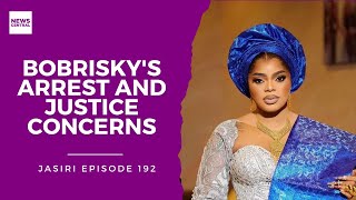 Arrests of Bobrisky and Deborah Oshinowo Highlight Growing Concerns in Nigeria's Justice System