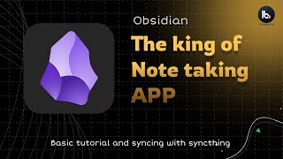 Obsidian: The King of Note Taking and Learning App (Tutorial + syncing)