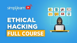 Ethical Hacking Full Course | Ethical Hacker Course For Beginners | Ethical Hacking | Simplilearn