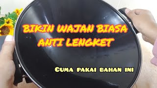 Saya KASIH Tau Tips dan Trik MEMBUAT Wajan BIASA MENJADI ANTI Lengket dengan BAHAN Sederhana.