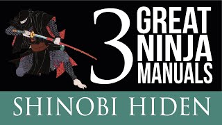 Hattori Hanzo's "Shinobi Hiden" | The Three Famous Ninja Manuals