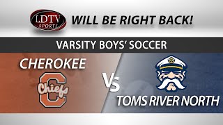 Varsity Boys' Soccer - Toms River North at Cherokee - 11/12/24