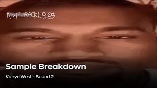 Sample Breakdown: Kanye West - Bound 2