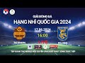 🔴 Trực tiếp:  BẮC NINH vs TRẺ TP.HCM | 16:00 - 17/06 | Vòng chung kết Hạng nhì Quốc gia 2024