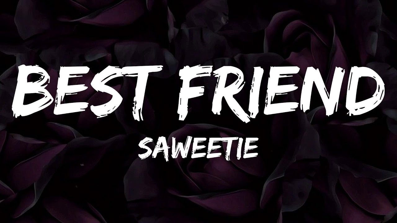 Saweetie - Best Friend (Lyrics) - YouTube