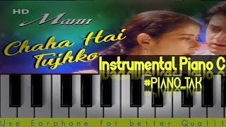 CHAHA HAIN TUJHKO CHAHUNGA HAR DAM | MAAN| MOBILE PIANO COVER | INSTRUMENTAL MUSIC 🎶