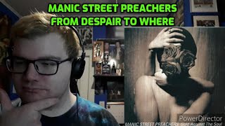 Manic Street Preachers - From Despair to Where Reaction!