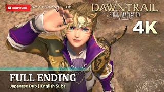 FINAL FANTASY XIV DAWNTRAIL FULL ENDING [4K60FPS] + Post Credit Scene (Japanese Dub English Sub)