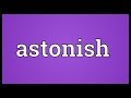 Astonish Meaning