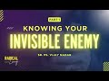 Knowing Your Invisible Enemy - Part 1 | Sr. Ps. Vijay Nadar | Radical Living Bible School - 2024