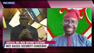 INEC Raises Security Concerns Ahead Bayelsa, Imo, Kogi Governorship Polls