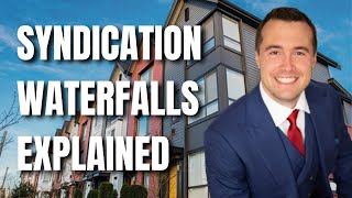 Waterfalls Explained in Multifamily Real Estate Syndication (Multifamily Syndication Structure)