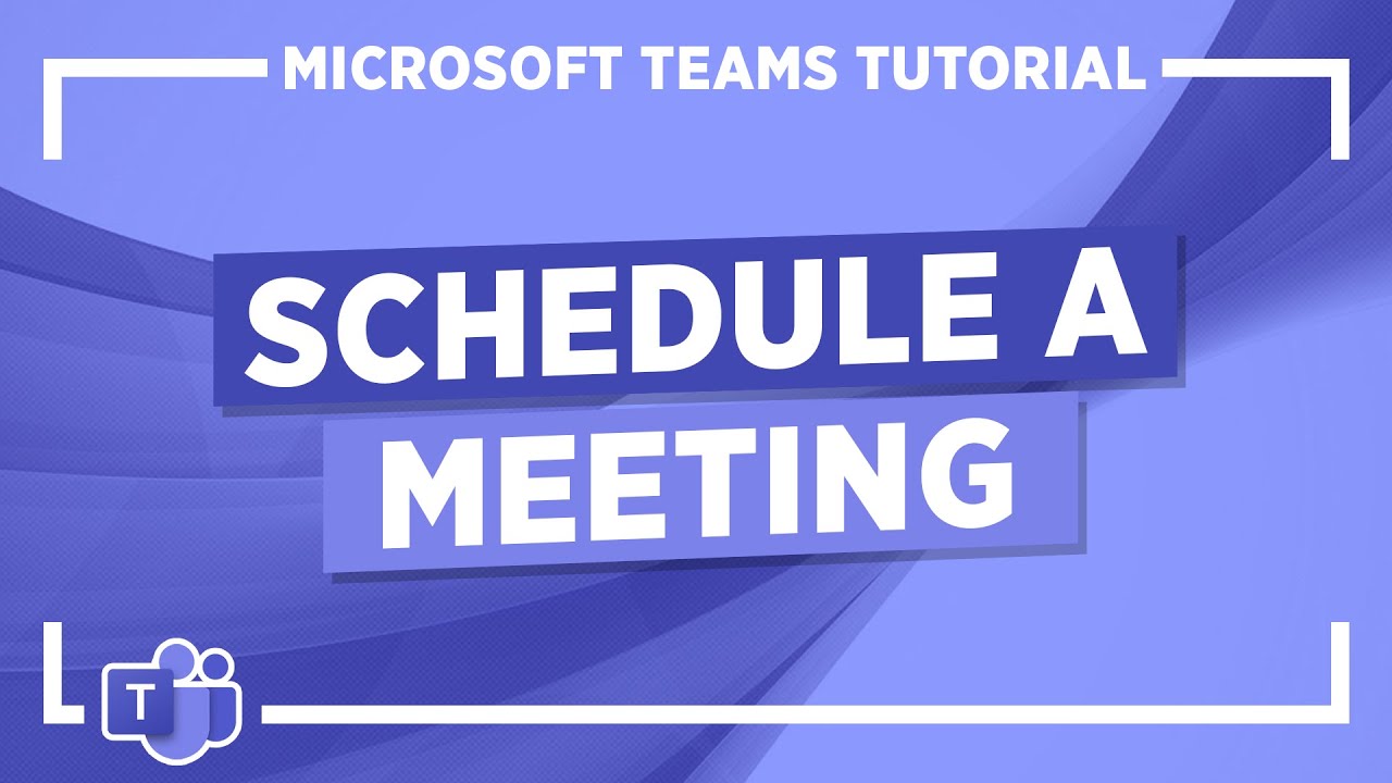 Microsoft Teams Tutorial: Schedule A Meeting In Teams - YouTube