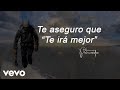 Hermanos Pancardo - Te irá mejor- canción motivacional para manifestar