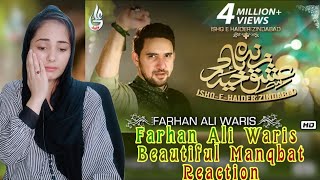 Farhan Ali Waris | Ishq E Haider Zindabad | Manqabat l Pakistani Girl Reaction l I Am Gull