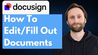 How to Edit and Fill Out Documents in Docusign [Full Guide 2026]