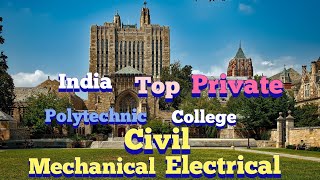 India top private polytechnic college provide / mechanical / civil / Electrical  in hindi