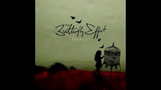 The Butterfly Effect - Imago [ Album]