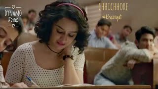 Khairiyat Remix | Dynamo | Arijit singh | Sushant singh rajput | shraddha kapoor | chhichhore