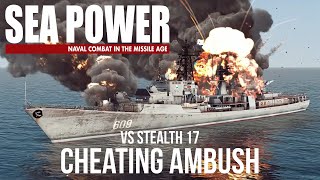 Cheating Ambush - Sea Power vs @Stealth17Gaming