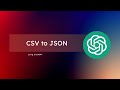 Convert CSV file to JSON file using ChatGPT #chatgpt #openai