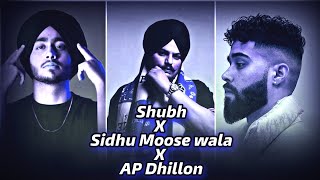 Sidhu Moosewala X Ap Dhillon X Shubh - Mega Mashup 2022