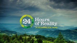 24 Hours of Reality: 24 Reasons for Hope