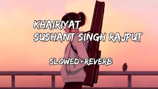 khairiyat Pucho (Slowed+Reverb) Arijit Singh KS LOFI