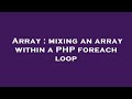 Array : mixing an array within a PHP foreach loop