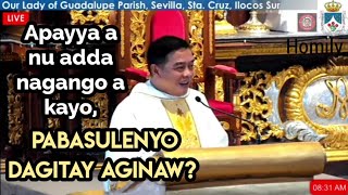 Nu ngata dagitay Marites ti paginawan da? | Ilocano Homily | Fr. Rufo Abaya