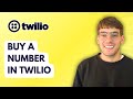 How to Buy a Number in Twilio [2026 Full Guide]