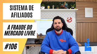 A fraude no sistema de afiliados do Mercado Livre