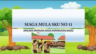 SKU SIAGA MULA NO 11 #EkstrakurikulerPramuka