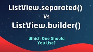 Flutter ListView.builder() vs ListView.separated() Explained: Which One Should You Use?