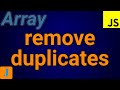 How To Remove Duplicates From An Array In JavaScript