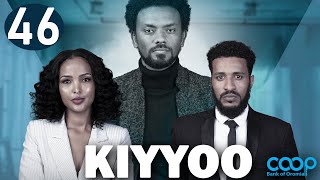 Diraamaa KIYYOO (New Afaan Oromo Drama) kutaa 46