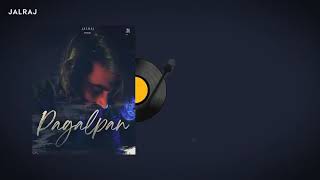 Pagalpan (Revisited) - JalRaj | Official Audio | Latest Original Songs 2021 Hindi