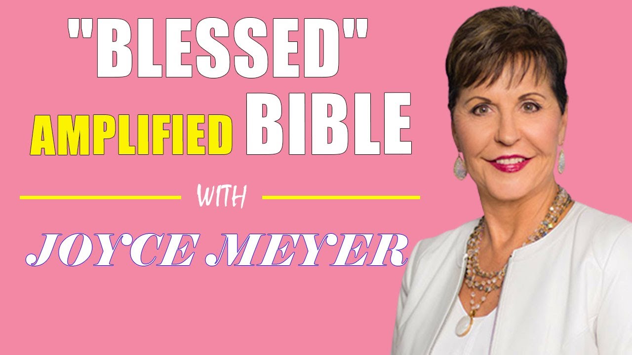 Joyce Meyer [ Powerful Preaching ] "Blessed," Amplified Bible Says ...