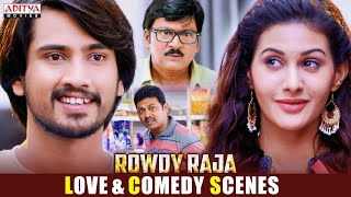 Rowdy Raja Love & Comedy Scenes | Hindi Dubbed Movie | RajTarun, AmyraDastur, Rajendra Prasad