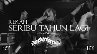 Rekah: Seribu Tahun Lagi || A Short Documentary by Dive on Asterisme