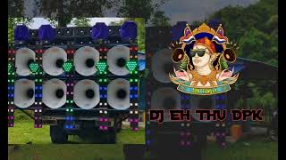 တောက်တဲ့အသံလေးနဲ့ DPK. FAMILY DJ EH THU #dj 2024\u00262025 # dpk #dpkfamily #djdpk2025 #dpk2024